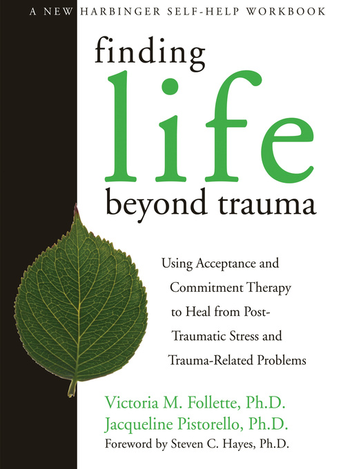 Title details for Finding Life Beyond Trauma by Victoria Follette - Wait list